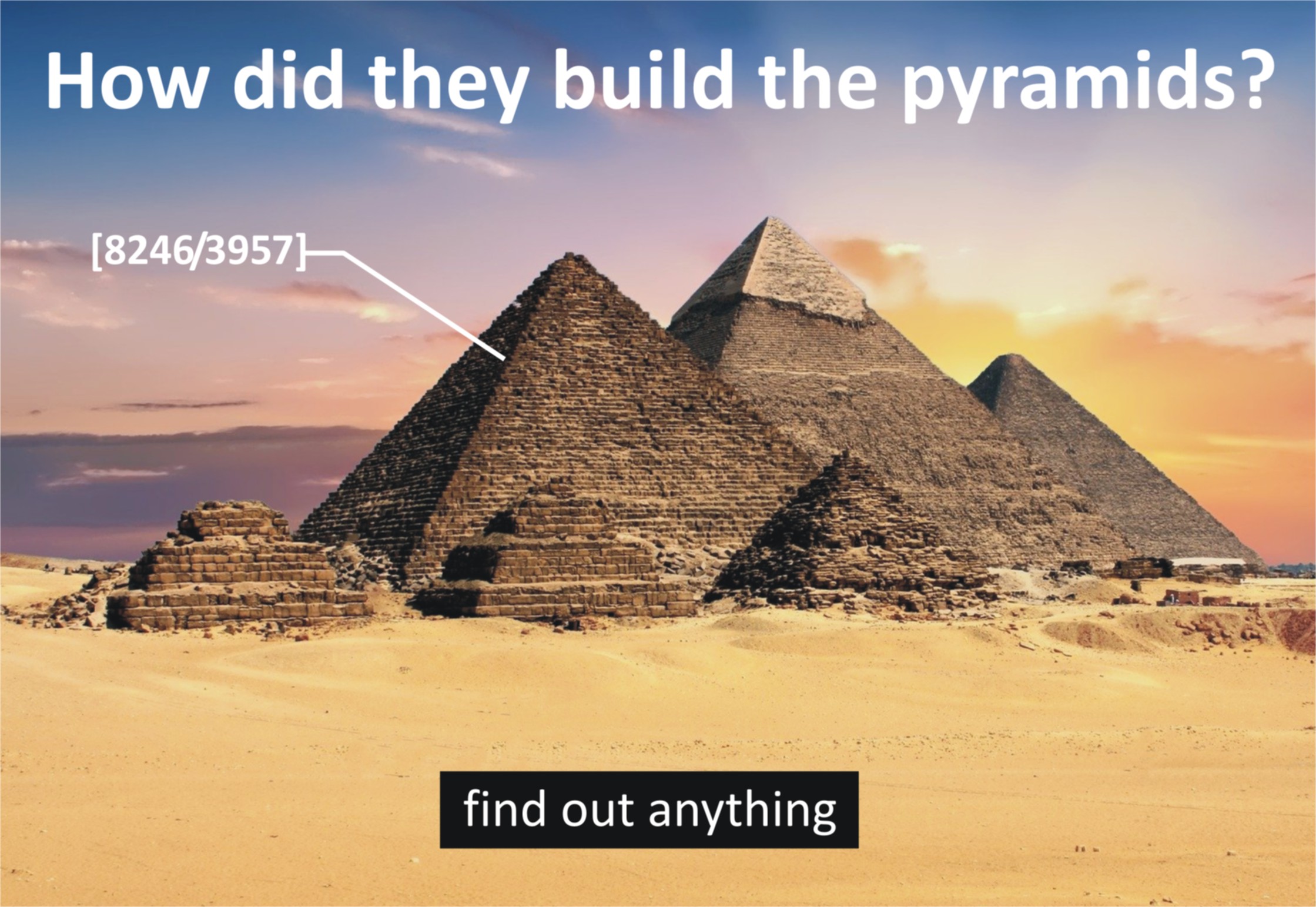 How did they build the pyramids?